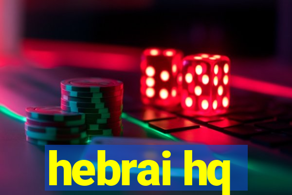 hebrai hq